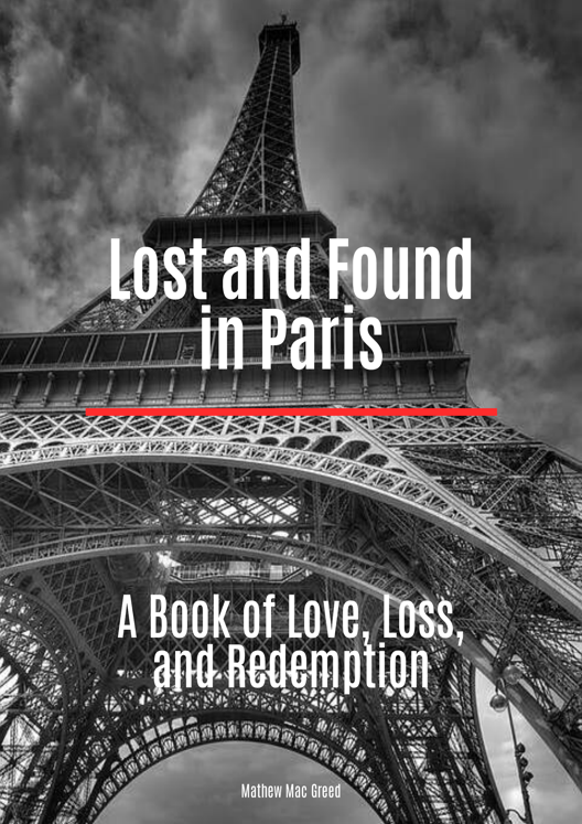 Lost And Found In Paris A Book Of Love Loss And Redemption